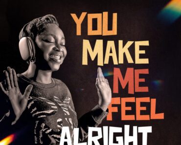 Efe Grace – You Make Me Feel Alright Efe Grace – You Make Me Feel Alright