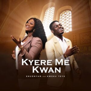 Enuonyam-feat-Kweku-Teye-Kyere-Me-Kwan_AaceHypez-net_-mp3-image-300x300 Enuonyam – Kyere Me Kwan Ft Kweku Teye