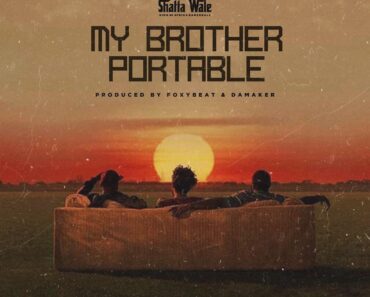 Shatta Wale – My Brother Portable