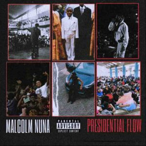 Malcolm-Nuna-Presidential-Flow-AaceHypez-net_-mp3-image-300x300 Malcolm Nuna – Presidential Flow
