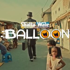 Shatta-Wale-Balloon-300x300 Shatta Wale – Balloon