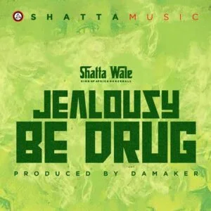 Shatta-Wale-Jealousy-be-drug_AaceHypez-net_-mp3-image-300x300 Shatta Wale – Jealousy Be Drug