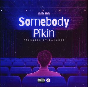 Shatta-Wale-Somebody-Pikin_AaceHypez-net_-mp3-image-300x298 Shatta Wale – Somebody Pikin