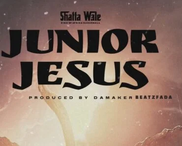 Shatta Wale – Junior Jesus Shatta Wale – Junior Jesus
