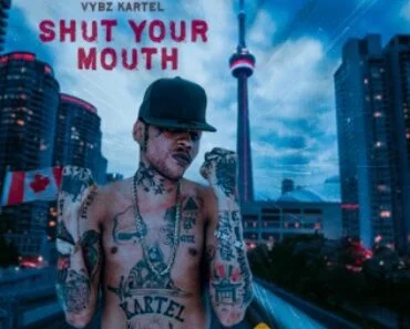 Vybz Kartel – Shut Your Mouth Vybz Kartel – Shut Your Mouth