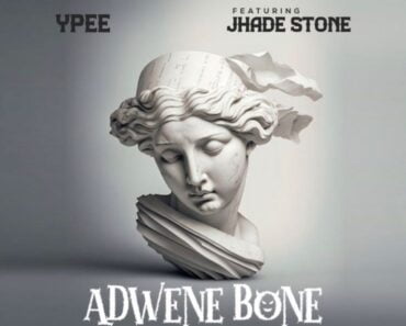 Ypee – Adwene Bone Ft Jhade Stone