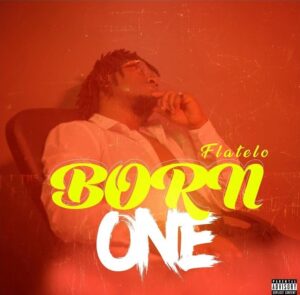 Born-One_AaceHypez-net_-mp3-image-300x295 Flatelo – Born One