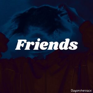 Dayonthetrack-Friends-AaceHypez-net_-mp3-image-300x300 Dayonthetrack – Friends