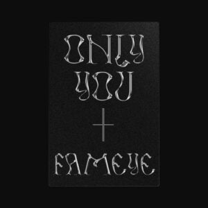 Download-MP3-Fameye-Only-You-AaceHypez-net_-mp3-image-300x300 Fameye – Only You