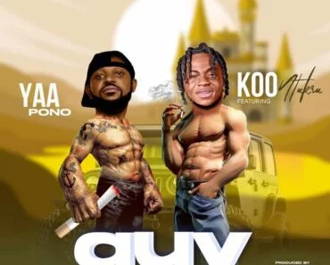 Koo Ntakra – Guy Remix Ft Yaa Pono
