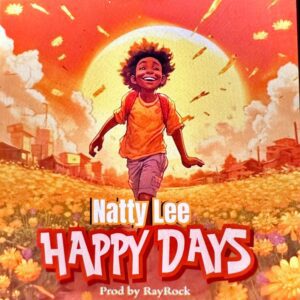 Download-MP3-Natty-Lee-E28093-Happy-Days_AaceHypez-net_-mp3-image-300x300 Natty Lee – Happy Days