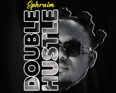 Ephraim – Double Hustle