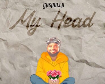 Gasmilla – My Head
