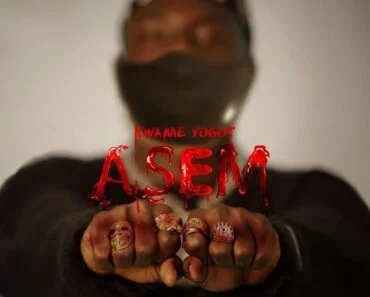 Kwame Yogot – Asem (Problem) Kwame Yogot – Asem (Problem)