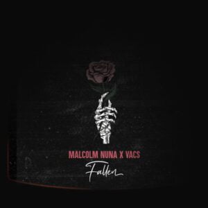 Malcolm-Nuna-E28093-Fallen-Ft-Vacs_AaceHypez-net_-mp3-image-300x300 Malcolm Nuna – Fallen Ft Vacs