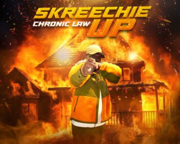 Chronic Law – Skreechie Up