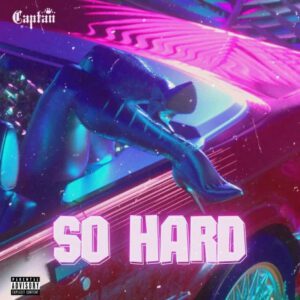 So-Hard_AaceHypez-net_-mp3-image-300x300 Captan – So Hard
