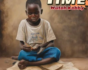 Wutah Kobby – Time Wutah Kobby – Time