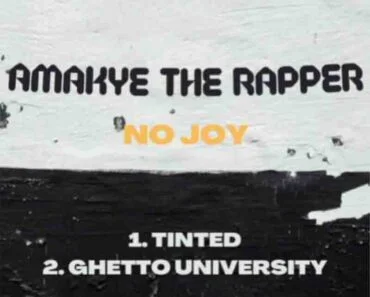 AmakyeTheRapper – Ghetto University (No Joy)