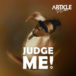 Article-Wan-Judge-Me_AaceHypez-net_-mp3-image-300x300 Article Wan – Judge Me