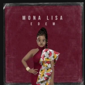 Edem-Monalisa-AaceHypez-net_-mp3-image-300x300 Edem – Monalisa