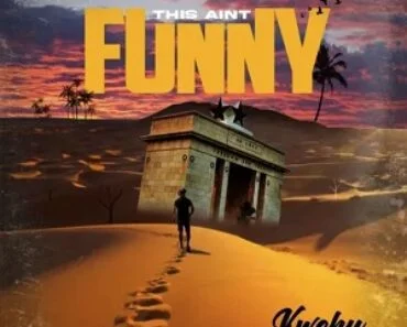 Kweku Darlington – This Ain’t Funny Kweku Darlington – This Ain’t Funny