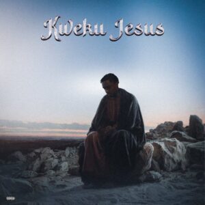 Kweku-Smoke-Me-Ma-Neggas_AaceHypez-net_-mp3-image-300x300 Kweku Smoke – Kweku Jesus (Full Album)