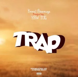 Kwesi-Amewuga-Trap-Ft-Yaw-Tog-AaceHypez-net_-mp3-image-300x298 Kwesi Amewuga – Trap Ft Yaw Tog