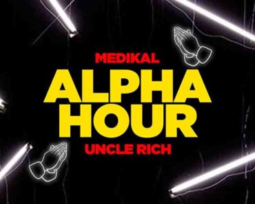 Medikal – Alpha Hour Ft Uncle Rich (Prod by Atown TSB)