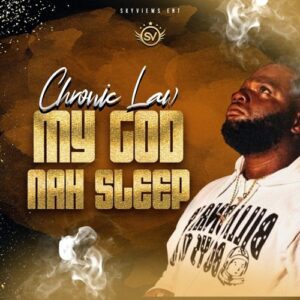 My-God-Nah-Sleep_AaceHypez-net_-mp3-image-300x300 Chronic Law – My God Nah Sleep