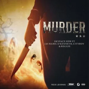 Skyface-SDW-Murder-Ft-Jay-Bahd-OKenneth-CityBoy-Reggie-AaceHypez-net_-mp3-image-300x300 Skyface SDW – Murder Ft Jay Bahd, O’Kenneth, CityBoy & Reggie