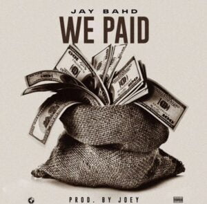 maxresdefault-300x295 Jay Bahd – We Paid
