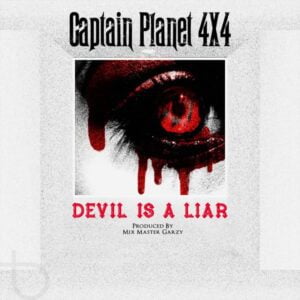 Captain-Planet-4x4-Devil-Is-A-Liar-AaceHypez-net_-mp3-image-300x300 Captain Planet 4×4 – Devil Is A Liar