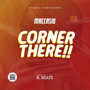 Corner-There-by-Maccasio_www-aacehypez-net_-mp3-image Maccasio - Corner There