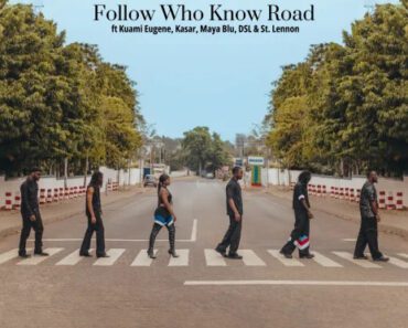 DJ Vyrusky – Follow Who Know Road Ft Kuami Eugene, DSL, St.Lennon, Maya Blu & Kasar DJ Vyrusky – Follow Who Know Road Ft Kuami Eugene, DSL, St.Lennon, Maya Blu & Kasar