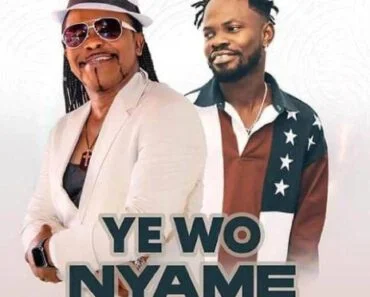 Nana Acheampong – Yewo Nyame Ft Fameye Nana Acheampong – Yewo Nyame Ft Fameye