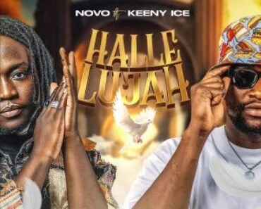 Novo – Hallelujah Ft Keeny Ice