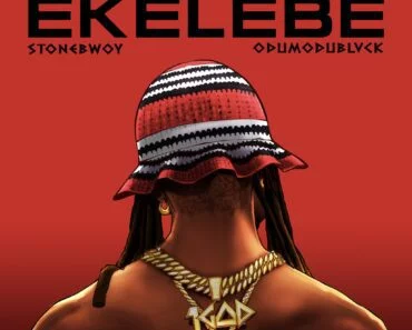 Stonebwoy – Ekelebe Ft Odumodublvck Stonebwoy – Ekelebe Ft Odumodublvck