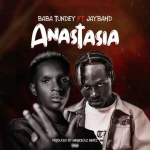 Baba-Tundey-Anastasia-Ft-Jah-Bahd-AaceHypez-net_-mp3-image-300x300 Baba Tundey – Anastasia Ft Jah Bahd