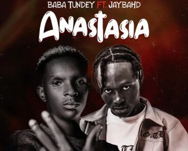 Baba Tundey – Anastasia Ft Jah Bahd Baba Tundey – Anastasia Ft Jah Bahd