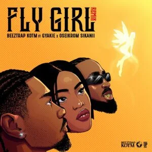 Beeztrap-KOTM-Fly-Girl-Remix-Ft-Gyakie-Oseikrom-Sikanii-AaceHypez-net_-mp3-image-300x300 Beeztrap KOTM – Fly Girl Remix Ft Gyakie & Oseikrom Sikanii