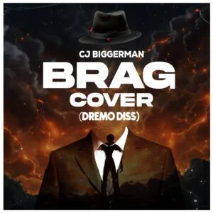 CJ-Biggerman-BRAG-Cover-Dremo-Diss-AaceHypez-net_-mp3-image-300x300 CJ Biggerman – Brag (Dremo Diss)