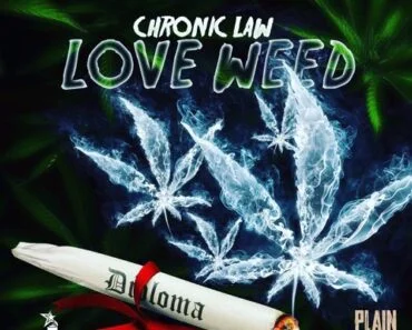 Chronic Law – Love Weed Chronic Law – Love Weed