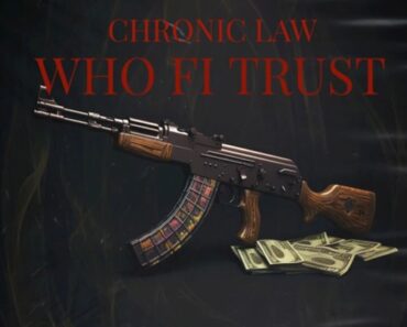 Chronic Law – Who Fi Trust