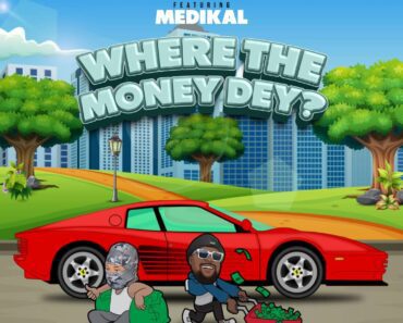 Danny Lampo – Where The Money Dey Ft Medikal