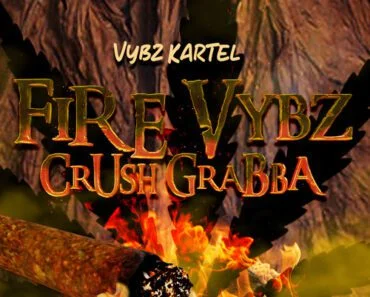 Vybz Kartel – Fire Vybz (Crush Grabba)
