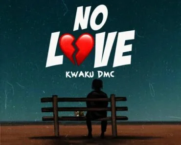 Kwaku DMC – No Love Kwaku DMC – No Love