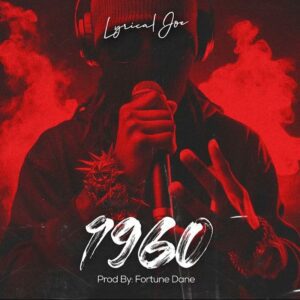 Lyrical-Joe-1960-AaceHypez-net_-mp3-image-300x300 Lyrical Joe – 1960 (Dremo Reply)