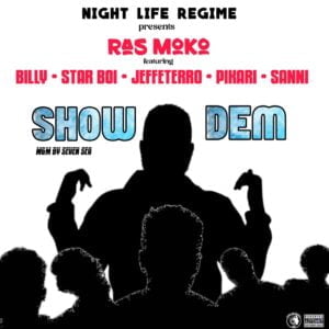 Ras-Moko-Show-Dem-Ft-Billy-Star-Boi-Jeffetarro-Pikari-Sanni-AaceHypez-net_-mp3-image-300x300 Ras Moko – Show Dem Ft Billy, Star Boi, Jeffetarro, Pikari & Sanni