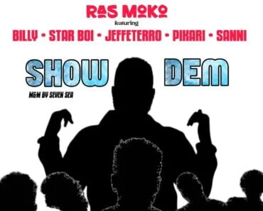 Ras Moko – Show Dem Ft Billy, Star Boi, Jeffetarro, Pikari & Sanni